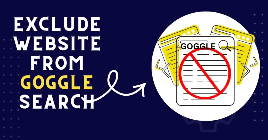 Learn How Exclude Your Site from Google Search